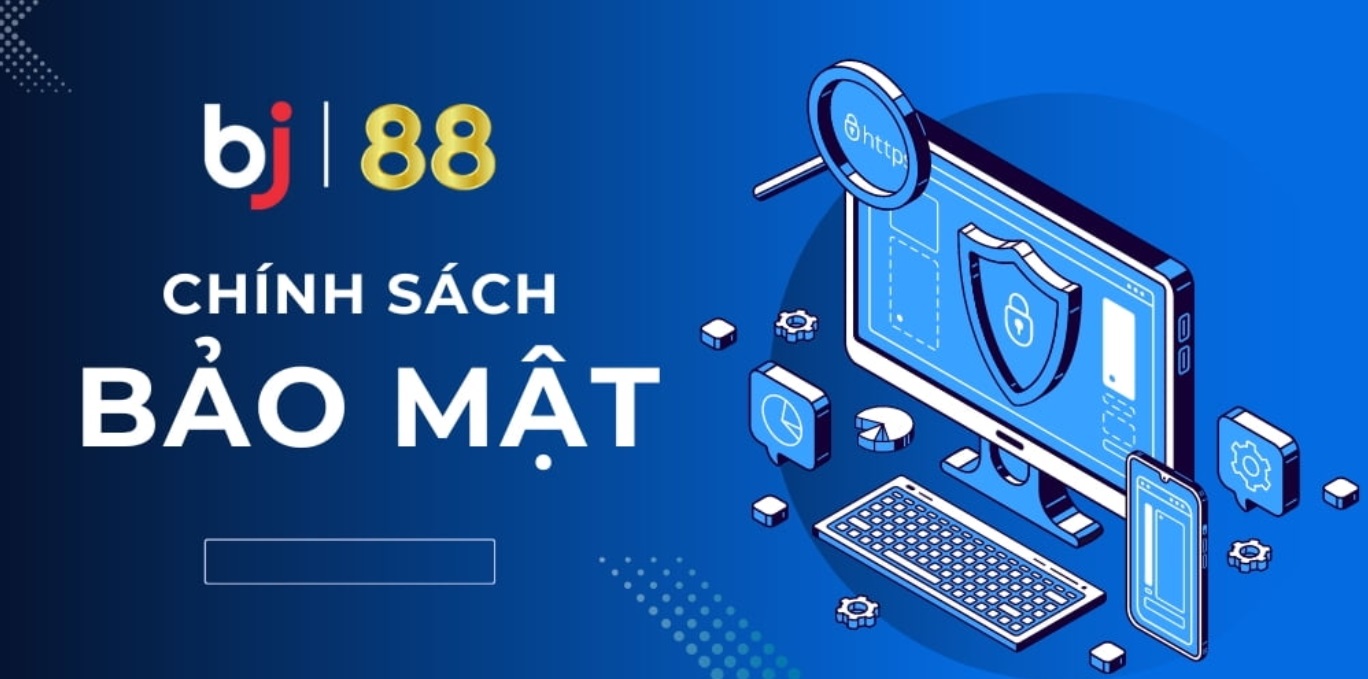 Chính sách bảo mật Bj88 là gì?