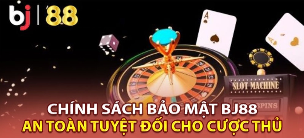 Một số lưu ý quan trọng trong chính sách bảo mật Bj88 cần nhớ