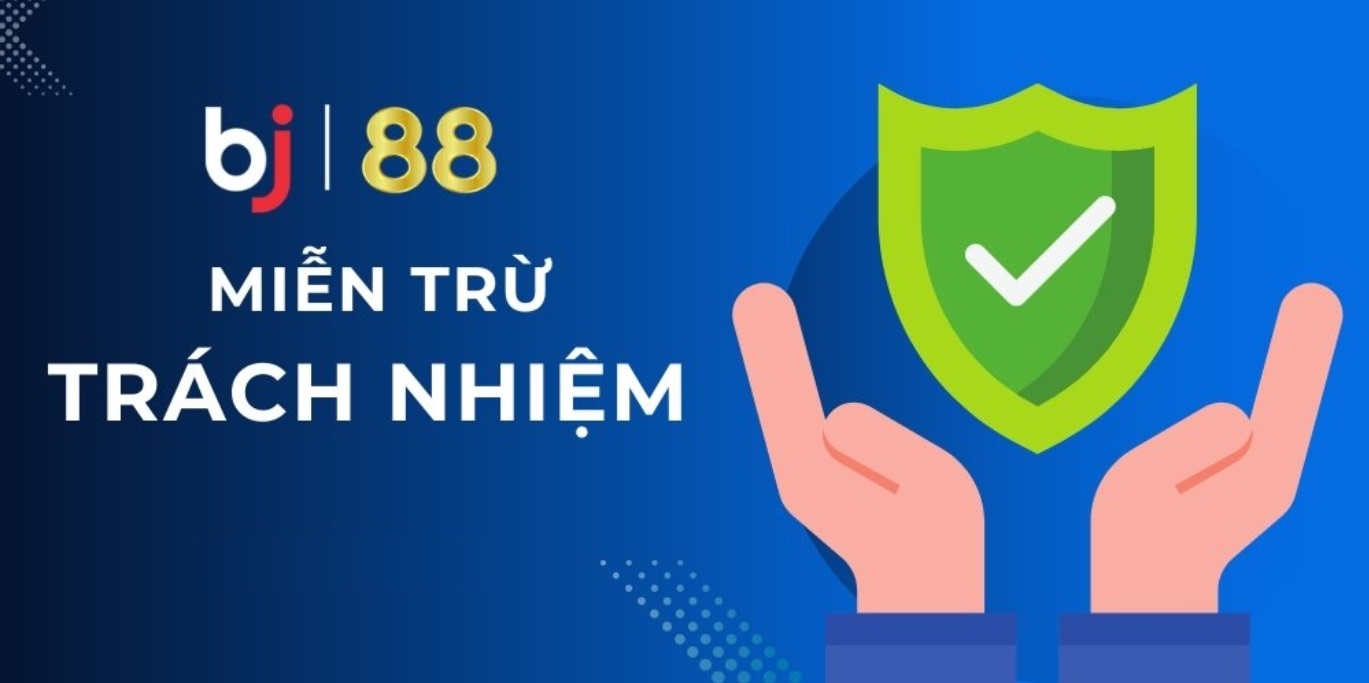 Các trường hợp người chơi được miễn trừ trách nhiệm Bj88