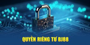 Quyền riêng tư bj88