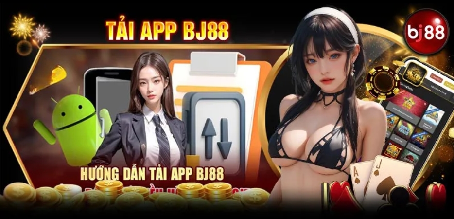 Tìm hiểu cách tải app Bj88